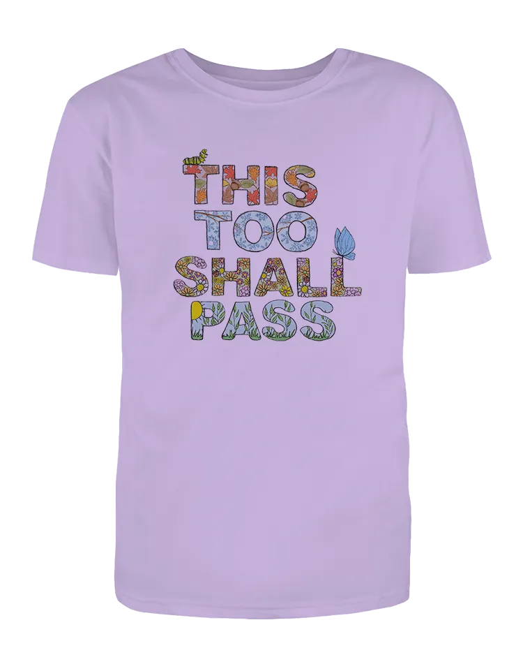 This Too Shall Pass - T-Shirt