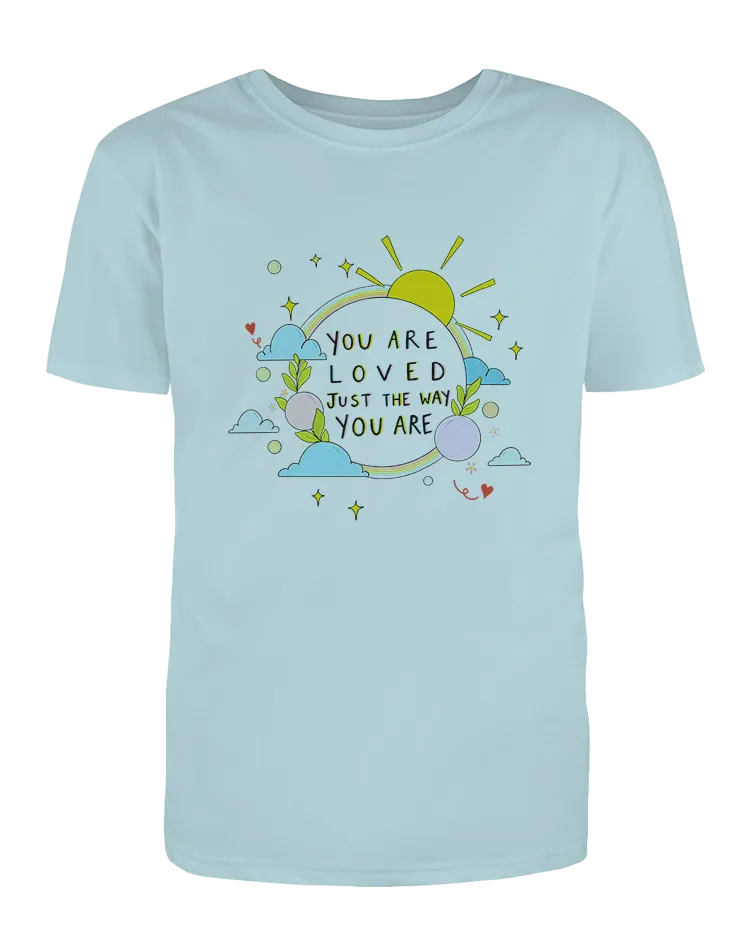 You Are Loved Just The Way You Are (Rainbow) - T-Shirt