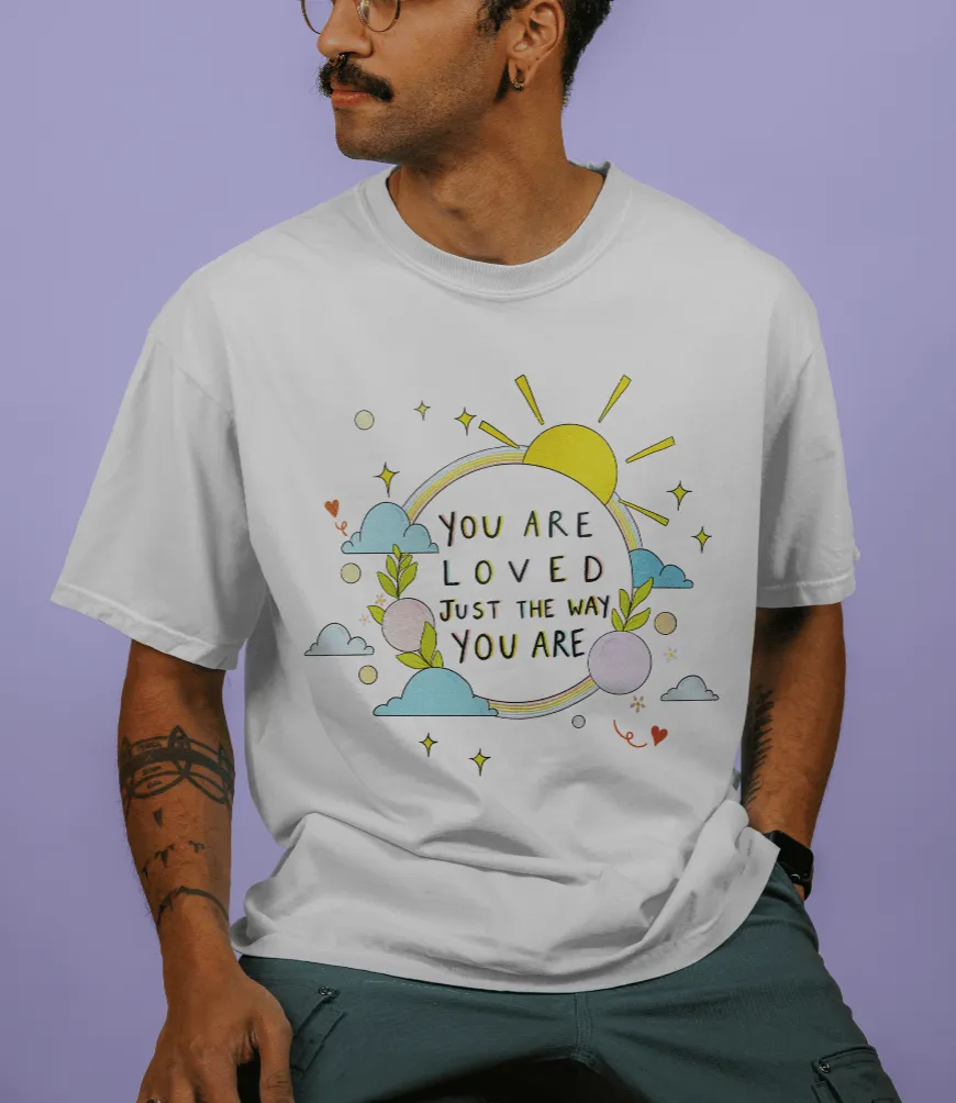 You Are Loved Just The Way You Are (Rainbow) - T-Shirt