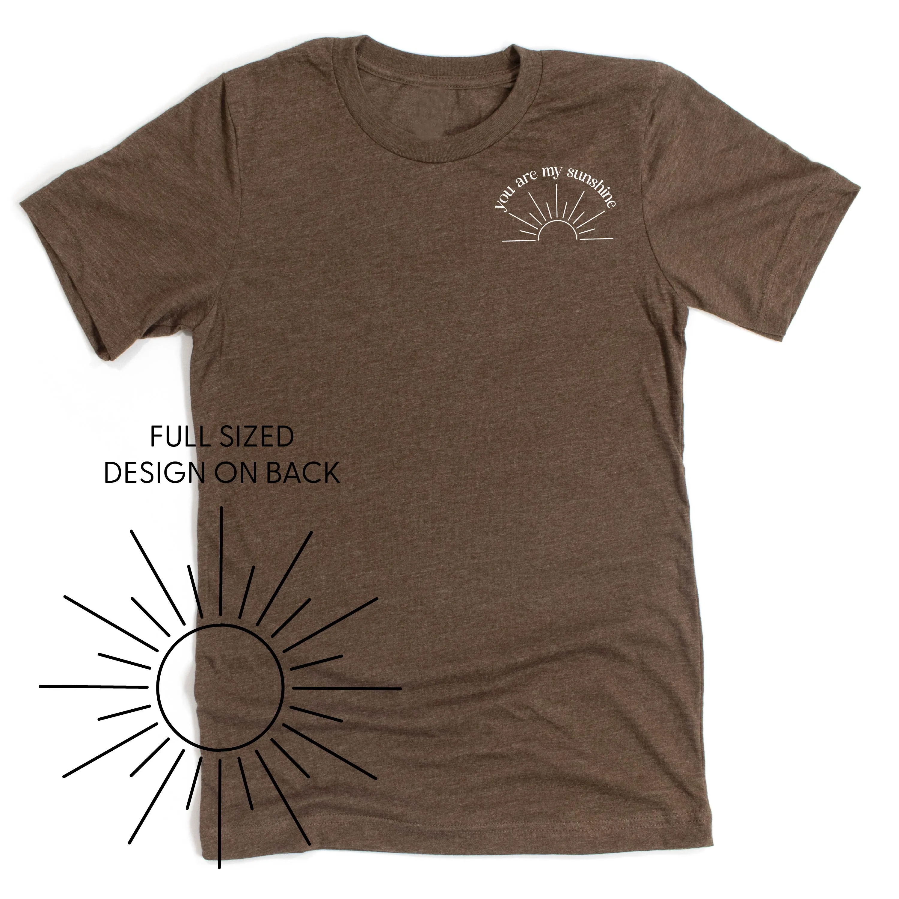 You Are My Sunshine Pocket Design w/ Full Sun on Back - Unisex Tee