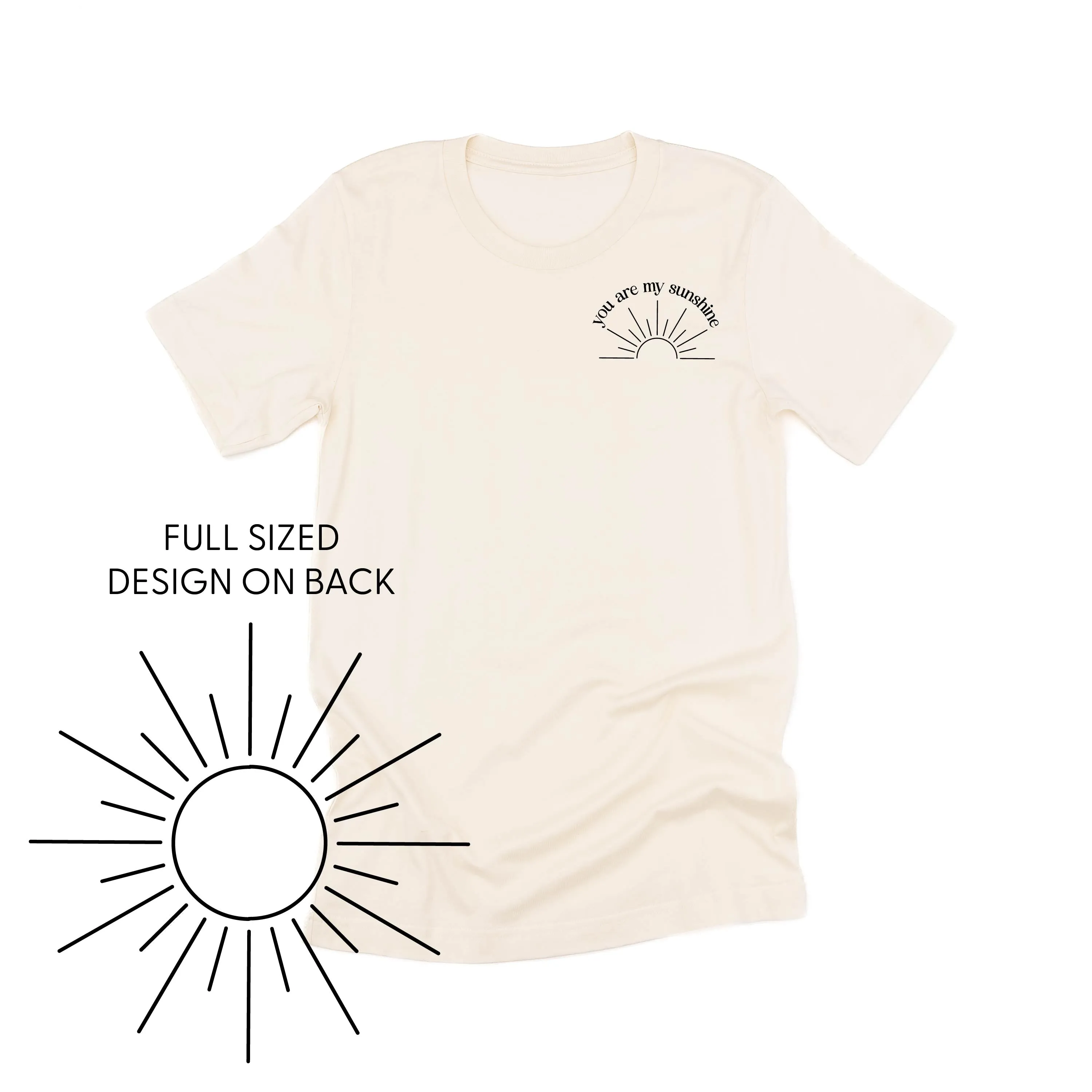 You Are My Sunshine Pocket Design w/ Full Sun on Back - Unisex Tee